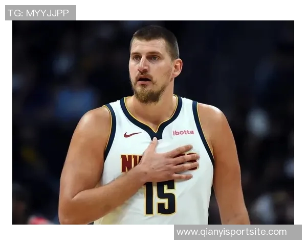 约基奇强势防守申京全场仅得2分8投1中表现惨淡